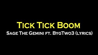 Tick Tick Boom - Sage The Gemini ft. BygTwo3 (Lyrics) Resimi