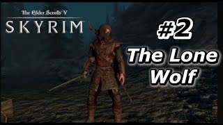 The Wolf of Skyrim Part 2 - The Lone Wolf - Roleplay