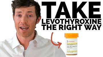 How to Take Levothyroxine Correctly (Why You