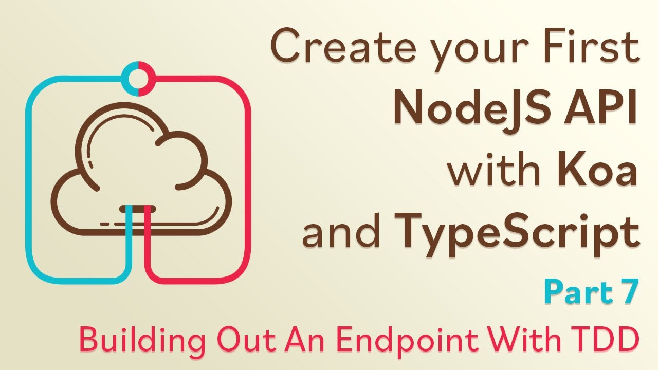 Create a NodeJS API with Koa and TypeScript - #7 - Building Out An ...