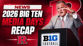 2026 Big Ten Media Days Recap - Rutgers Football Edition