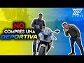 NO COMPRES UNA DEPORTIVA  │ X MOTOS