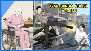 Azab Polisi Arogan Part 1  Polisi Tukang Cari Kesalahan Orang Lain  Drama Animasi