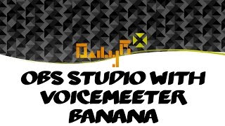 OBS Studio with Voicemeeter Banana and multi track.