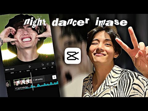 tiktok trend " night dancer imase " easy capcut edit tutorial
