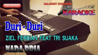 DURI DURI ll KARAOKE ll ZIELL FERDIAN FEAT TRI SUAKA ll NADA PRIA E=DO