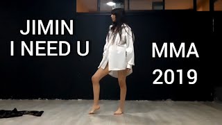 JIMIN 'I NEED U' solo - MMA 2019 dance cover