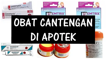 5 Obat CANTENGAN yg efektif di Apotek