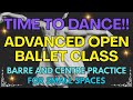 Join us for an Advanced Open Ballet Class to enjoy in small spaces, BARRE to WARM UP ALLEGRO!