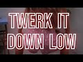 Elmateco Twerk It Down Low Dance Twerk Video