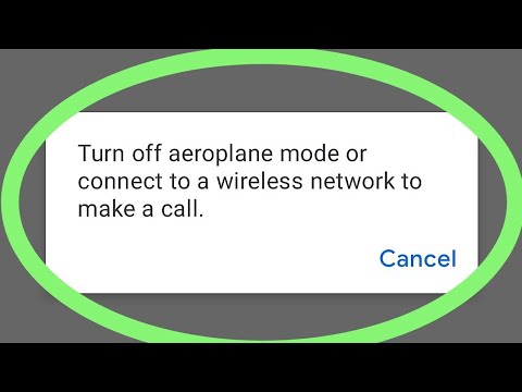 Turn Off Aeroplane Mode Or Connect To A Wireless Network To Make A Call | Android Call Problem Fixed
