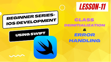 Beginner Series - IOS Development using Swift - Lesson 11 | Deinit | Error Handling | Defer
