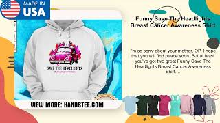 Funny Save The Headlights Breast Cancer Awareness Shirt