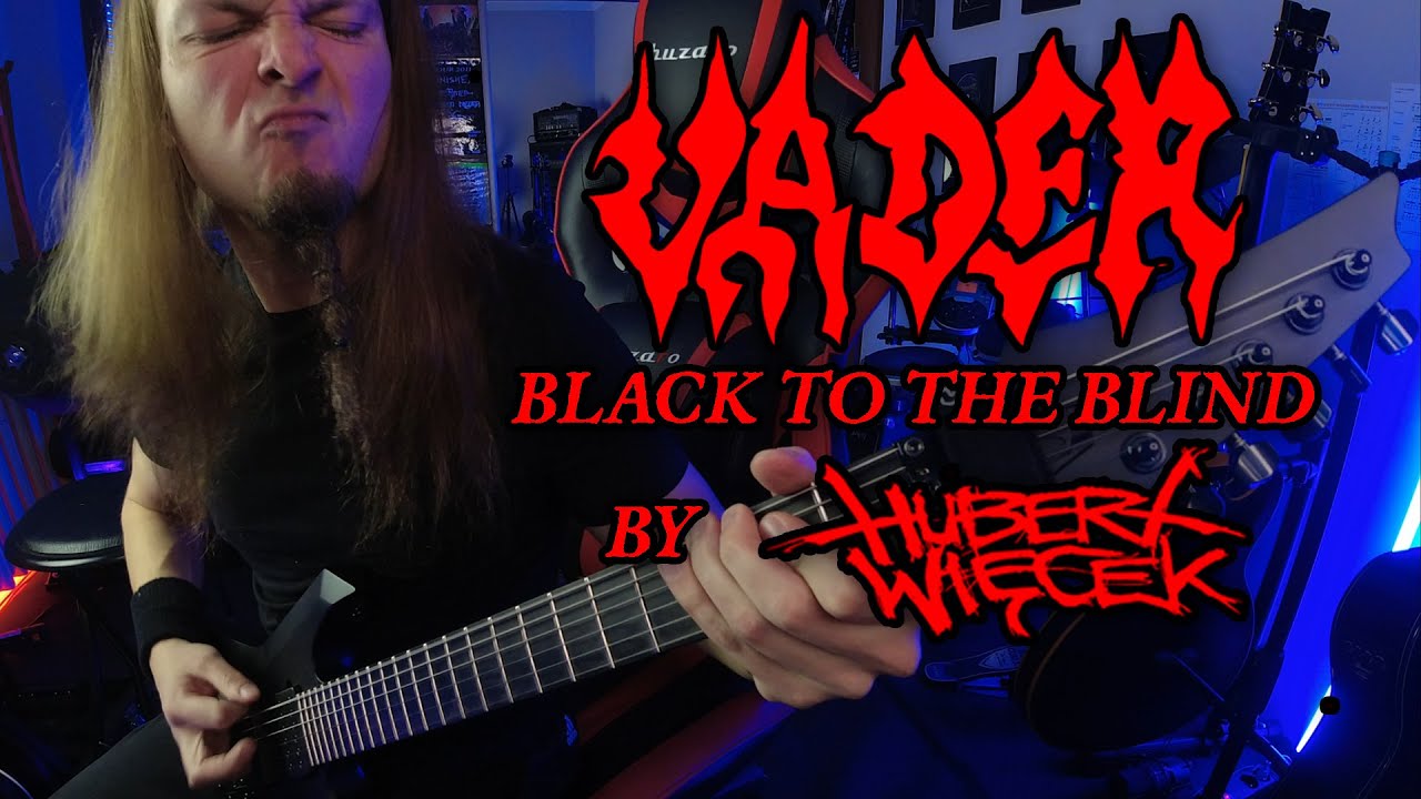 Vader - Black to the Blind guitar cover by Hubert Więcek