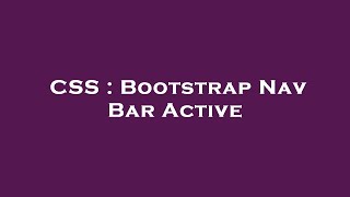 CSS : Bootstrap Nav Bar Active