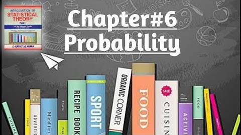 Probability By Sher Muhammad Chaudhry |Chapter#6 |Probability
