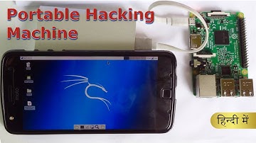 Portable Hacking Machine with raspberry pi 3 & android smartphone [Hindi-हिन्दी]