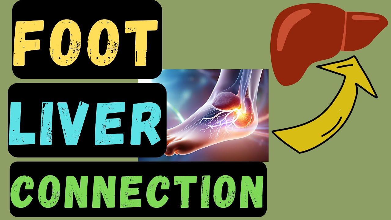 FootLiver Connection The SHOCKING Link Between Your Foot and Liver
