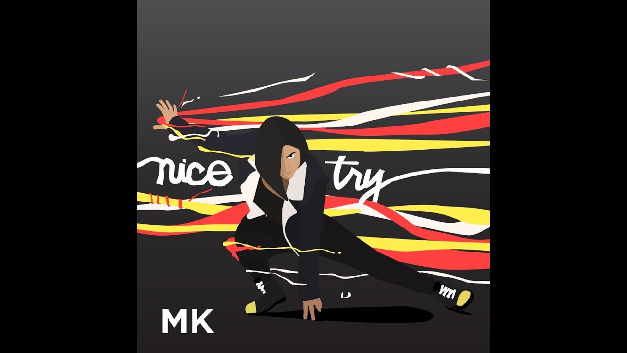 Watch Nice Try-MK on YouTube Watch Nice Try-MK on YouTube