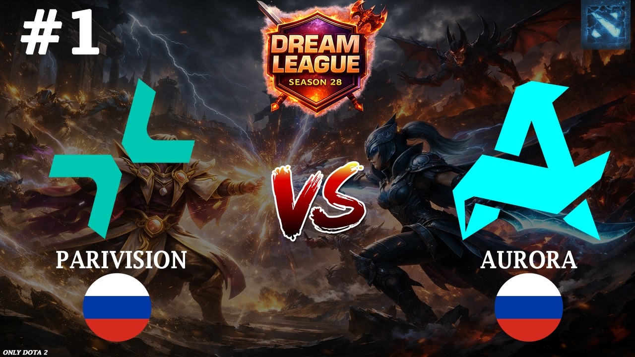 ГЛАВНАЯ ЗАРУБА ДНЯ | Aurora vs Parivision #1 (BO3) DL S28