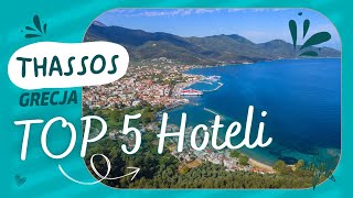 TOP 5 hoteli na Thassos