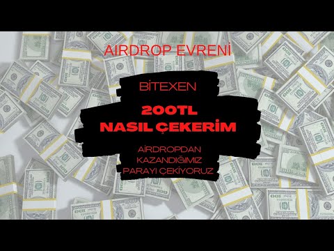 Bitexen Borsasından Kazandığım 200TL'yi Nasıl Çekerim??!!