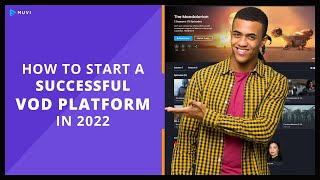 How to Start a Successful VOD platform in 2022 How to Start a Successful VOD platform in 2022