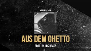 [SOLD] MERO TYPE BEAT - AUS DEM GHETTO (Prod. by Ld$) EMOTIONAL PIANO