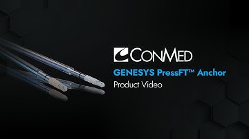 GENESYS™ PressFT™ Suture Anchor - ConMed Product Video