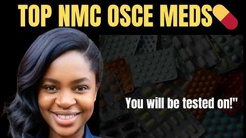 "Meest voorkomende NMC OSCE-medicijnen waarop u wordt getest | Essentiële Britse OSCE-medicijnenl...