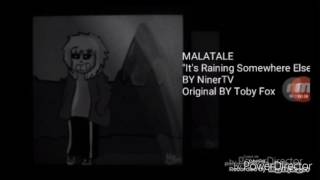 Malatale OST - It's Raining Somewhere Else (Undertale AU OST)