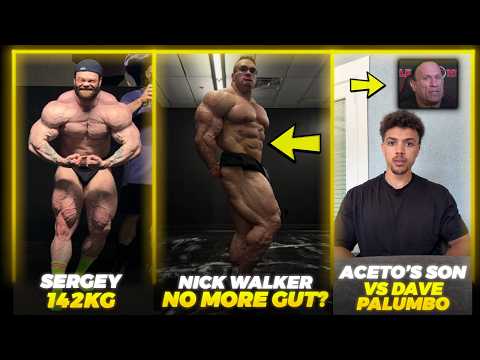 Nick Walker NO MORE BUBBLE GUT?? + Sergey Danilov IS SHREDDED + Chris Aceto's SON vs Dave Palumbo