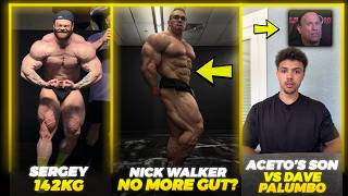 Nick Walker NO MORE BUBBLE GUT??   Sergey Danilov IS SHREDDED   Chris Aceto's SON vs Dave Palumbo
