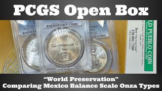 PCGS Open Box - "World Preservation" - Comparing Mexico Balance Scale Onza Types