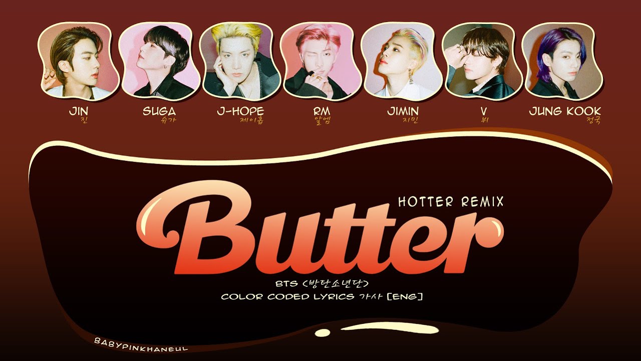 BTS (방탄소년단) - Butter (Hotter Remix) Color Coded lyrics 가사 歌詞 [ENG]