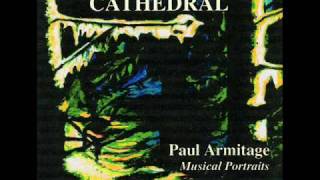 Paul Armitage - Cathedral CD - Track 5.wmv