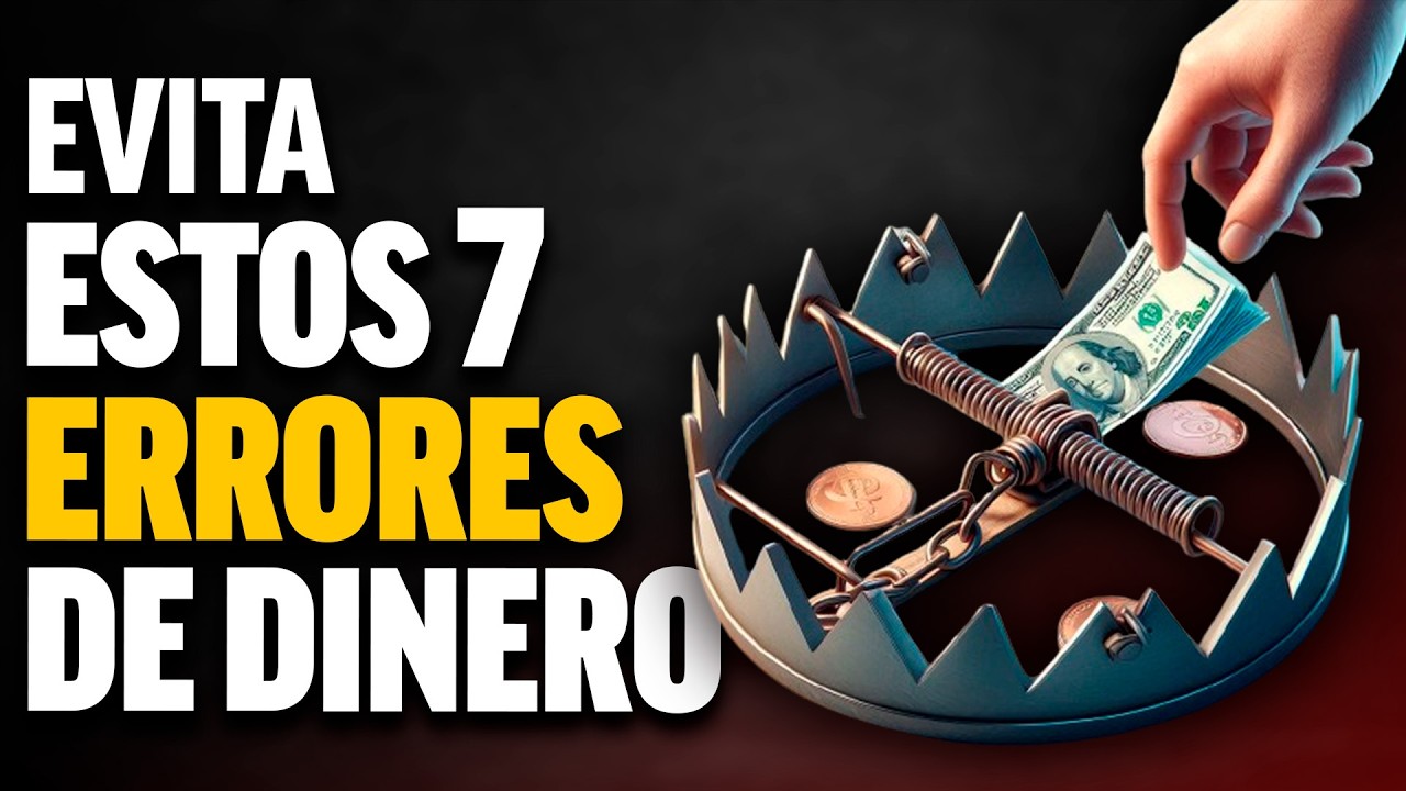 7 ERRORES De DINERO Que Debes EVITAR Toda Costa 💸 - YouTube