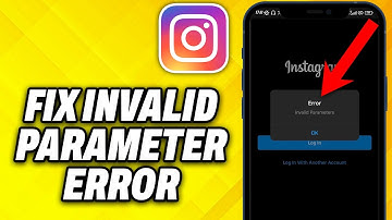 How To Fix Instagram Invalid Parameter Error (2025)
