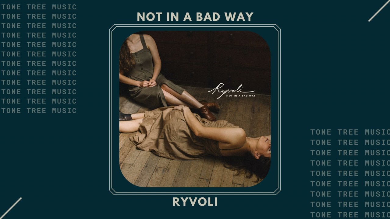 RYVOLI - "Not In a Bad Way" 