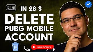 How to DELETE Your PUBG MOBILE ACCOUNT in 28 S