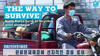 'The way to survive': North Korea turns to recycling amid shortages screenshot 1