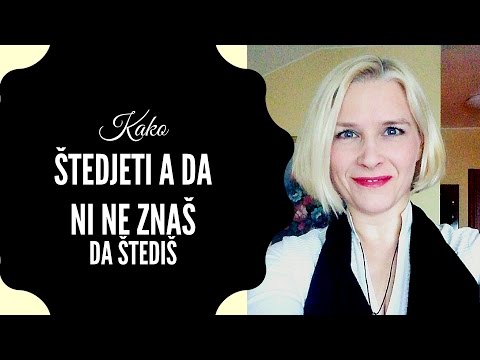 Video: Kako Se Naučiti štedjeti