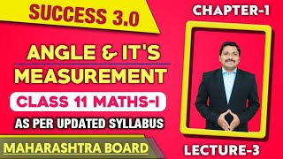 Angle & Its Measurement Lec - 3 Cl 11Th Maths-1 Success 3.0 Maharashtra Board Dinesh Sir