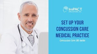 Set up your concussion care medical practice