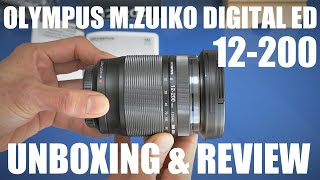 Olympus M.ZUIKO 12-200mm f/3.5-6.3 Unboxing & Review