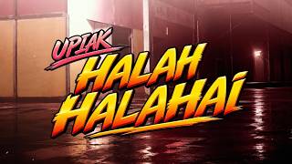 Upiak Isil - Halah Halahai (Lirik Video)