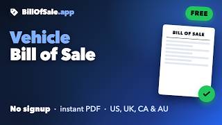 Free Vehicle Bill of Sale — Fill It Out & Download a PDF (No Signup)