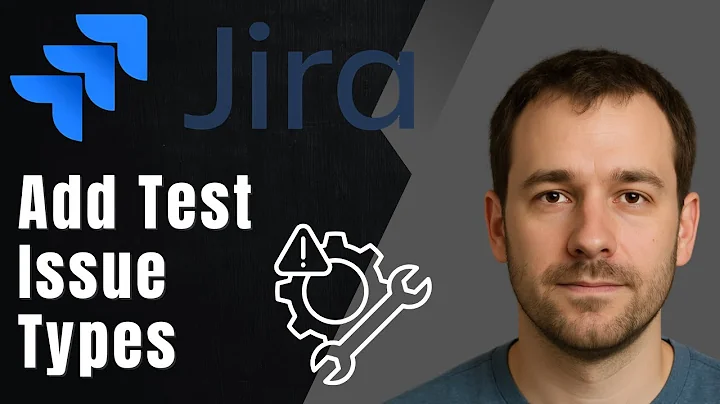 How to Add Test Issue Types in Jira (2025 Tutorial)