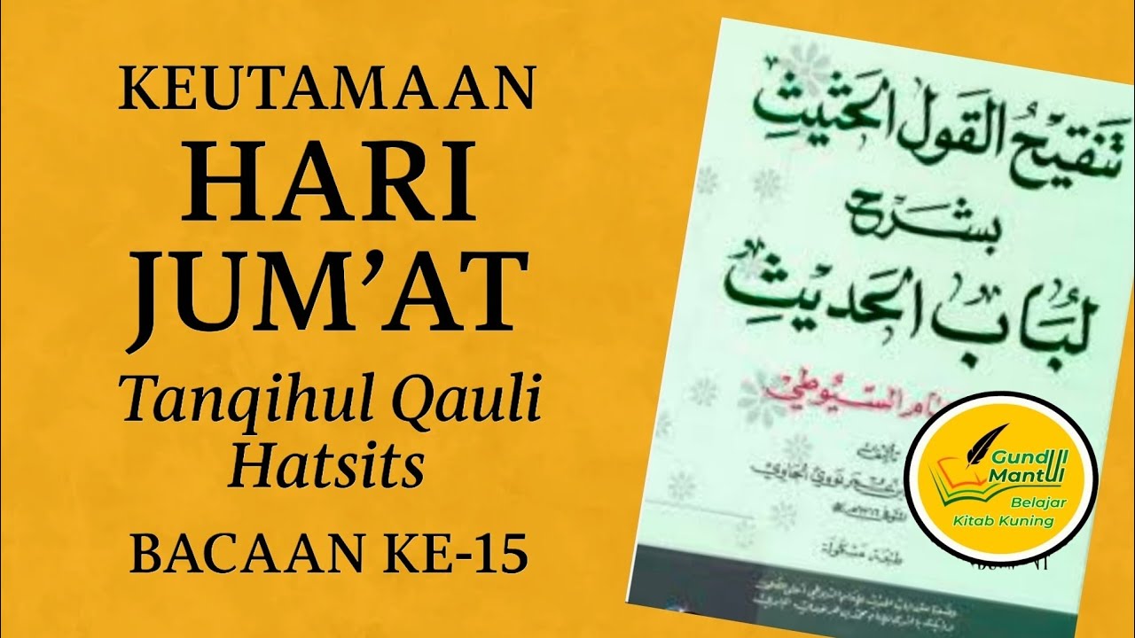 Keutamaan Hari Jum'at dan Amal Besar di Dalamnya | Tanqihul Qaulil Hatsits Bacaan ke #15