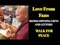 Monks Received Gifts and Letters From Fans | Walk For Peace